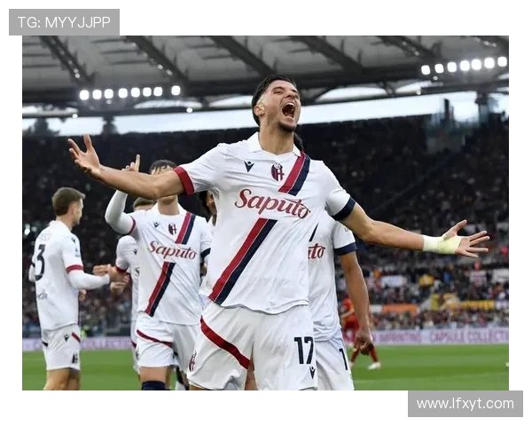 2019年罗马对阵博洛尼亚精彩回顾与赛后分析